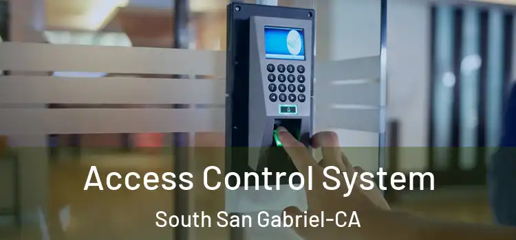 Access Control System South San Gabriel-CA