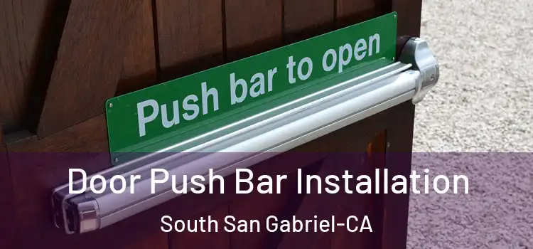  Door Push Bar Installation South San Gabriel-CA