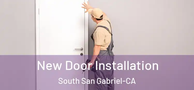  New Door Installation South San Gabriel-CA