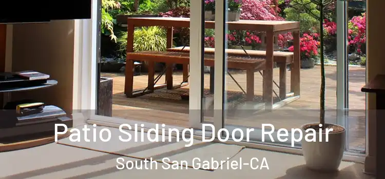  Patio Sliding Door Repair South San Gabriel-CA