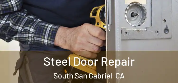  Steel Door Repair South San Gabriel-CA