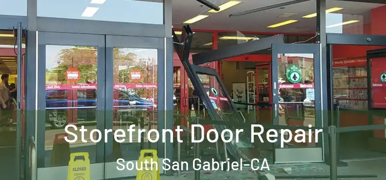  Storefront Door Repair South San Gabriel-CA
